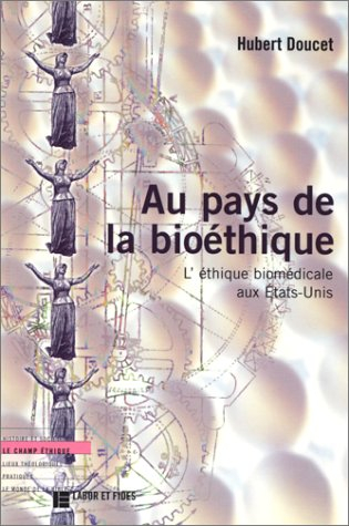 Au pays de la bioéthique : l'éthique biomédicale aux Etats-Unis