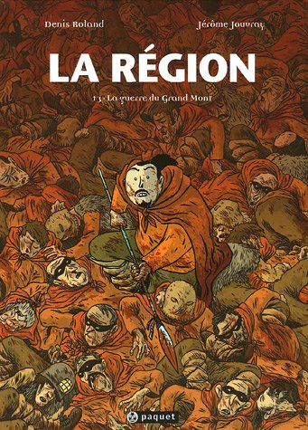 La région. Vol. 3. La guerre du Grand Mont