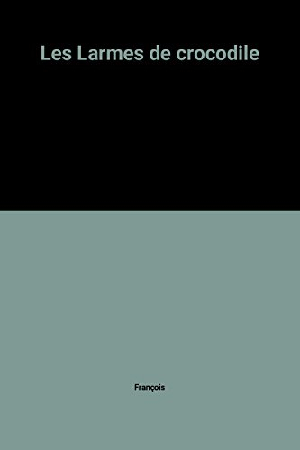 Les Larmes de crocodile