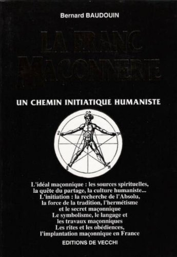 La franc-maçonnerie : Un chemin initiatique humaniste