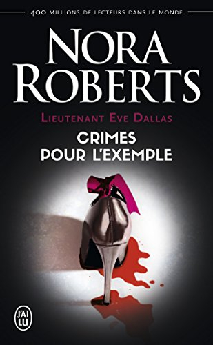 Lieutenant Eve Dallas. Vol. 2. Crimes pour l'exemple