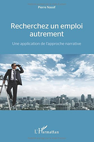 Recherchez un emploi autrement : une application de l'approche narrative