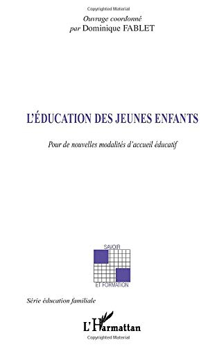 L'éducation des jeunes enfants : pour de nouvelles modalités d'accueil éducatif