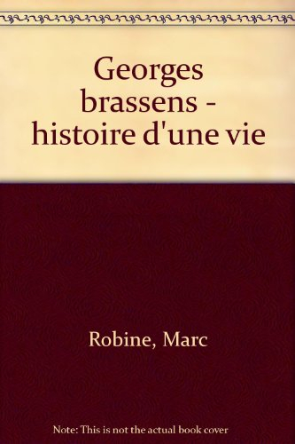 Georges Brassens, histoire d'une vie