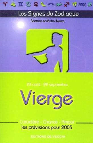 Vierge : 23 août-22 septembre : caractère, chance, amour, les prévisions pour 2005