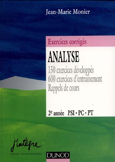Analyse PSI, PC, PT, 2e année : 150 exercices développés, 600 exercices d'entraînement, rappels de c