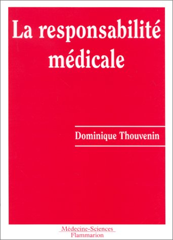 La responsabilité médicale : analyse des données statistiques disponibles et des arrêts rendus par l