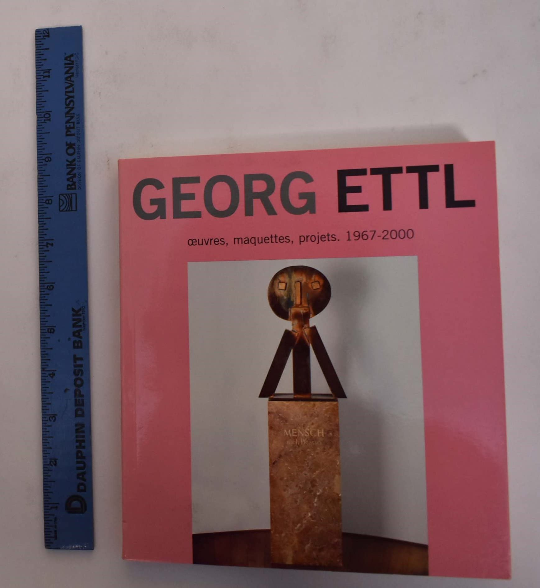 Georg Ettl: Oeuvres, Projects, Maquettes 1967-2000