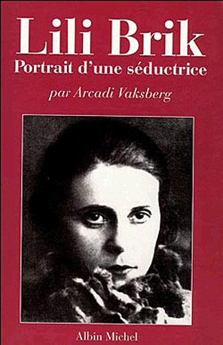 Lili Brik : portrait d'une séductrice