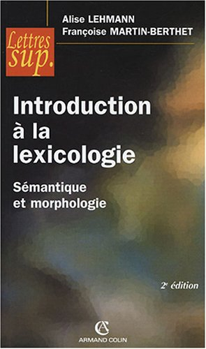 Introduction à la lexicologie : sémantique et morphologie