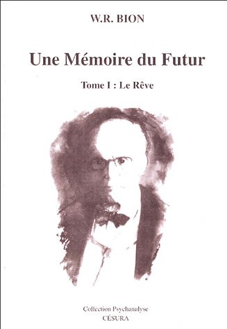Une Mémoire du futur. Vol. 1. Le Rêve