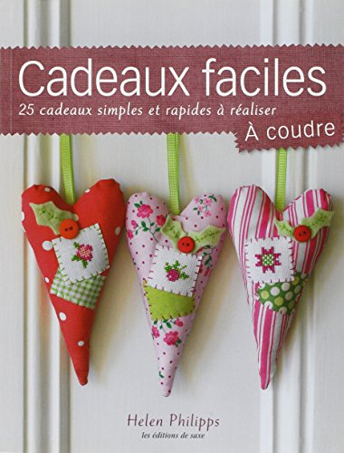 Cadeaux faciles à coudre : 25 cadeaux simples et rapides à réaliser