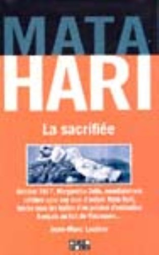Mata-Hari : la sacrifiée