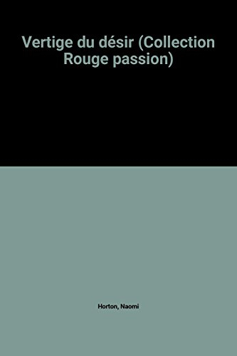 vertige du désir (collection rouge passion)