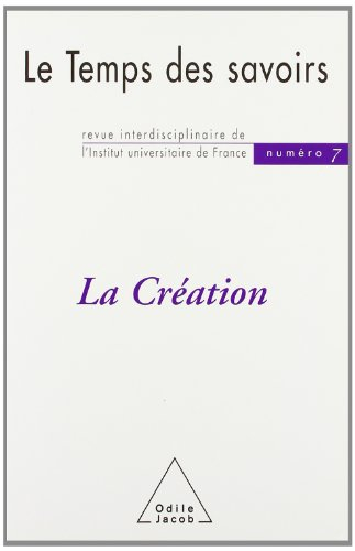 Le temps des savoirs, n° 7. La création
