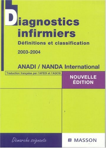 Diagnostics infirmiers : définitions et classification 2003-2004