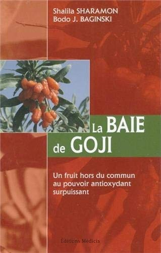 La baie de goji : un fruit hors du commun au pouvoir antioxydant surpuissant