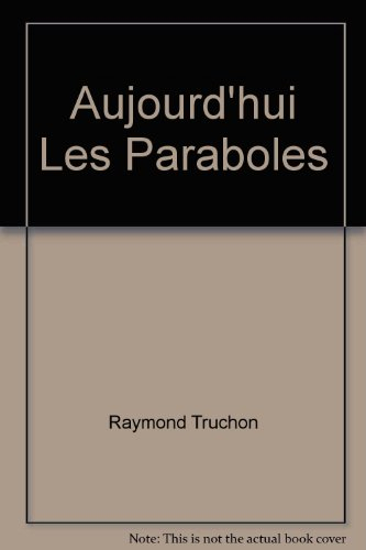 Aujourd'hui les Paraboles