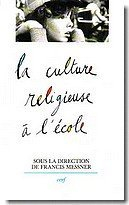 La culture religieuse à l'école : enquête, prises de position, pratiques européennes