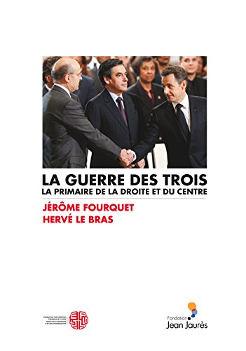 la guerre des trois. la primaire de la droite et du centre