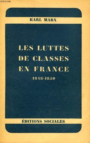 oeuvres completes de karl marx -les luttes de classes en france 1848 -1850 -le 18 brumaire de louis 