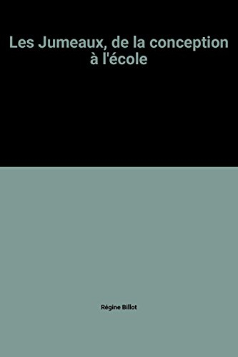 Les Jumeaux : de la conception à l'école