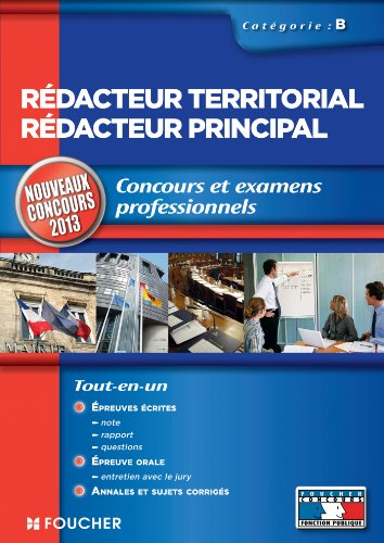 Rédacteur territorial, rédacteur principal, catégorie B : concours et examens professionnels : nouve