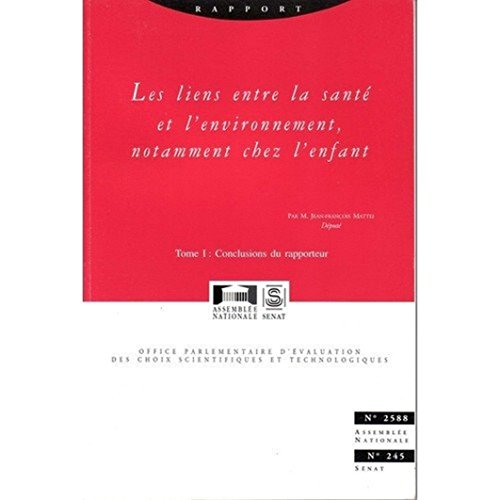 Rapport sur les liens entre la santé et l'environnement, notamment chez l'enfant (Office parlementai