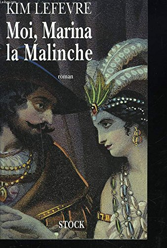 Moi, Marina la Malinche