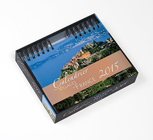 Calendrier 2015 des villages de France : 52 magnifiques villages français pour vous accompagner tout