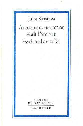 Au commencement était l'amour : psychanalyse et foi