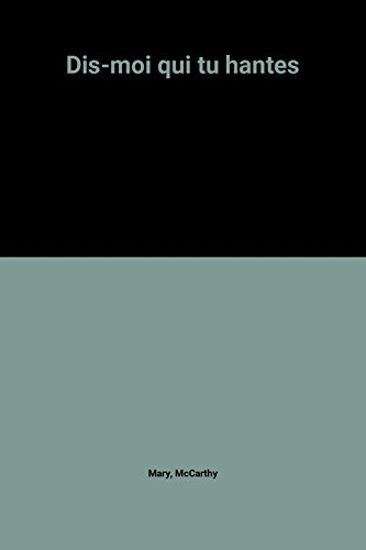 Dis-moi qui tu hantes