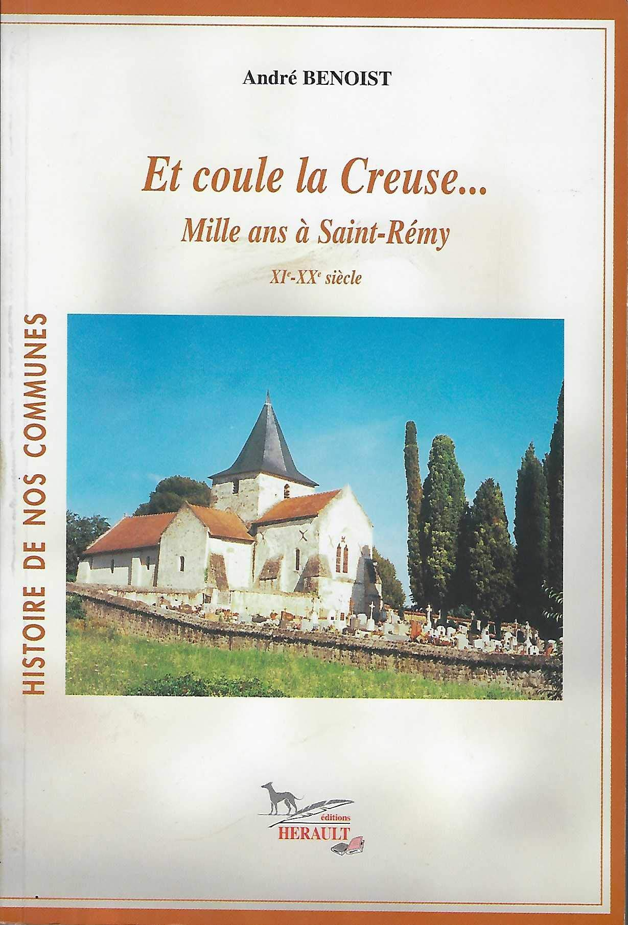 Et coule la Creuse ? Mille ans à Saint-Rémy XI Xxe