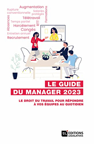 Le guide du manager 2023 : le droit du travail pour répondre à vos équipes au quotidien