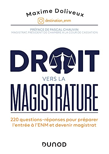 Droit vers la magistrature : 220 questions-réponses pour préparer l'entrée à l'ENM et devenir magist