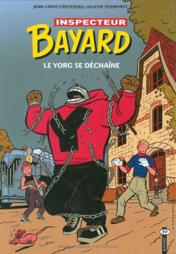 Les enquêtes de l'inspecteur Bayard. Vol. 14. Le Yorg se déchaîne