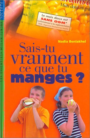 Sais-tu vraiment ce que tu manges ?