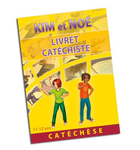 KIM et NOE Catéchèse animateur: Livre animateur