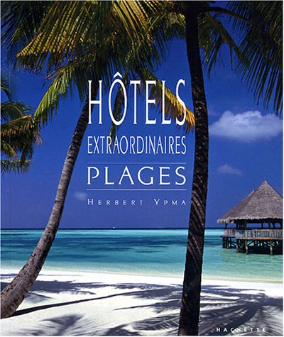 Hôtels extraordinaires : plages