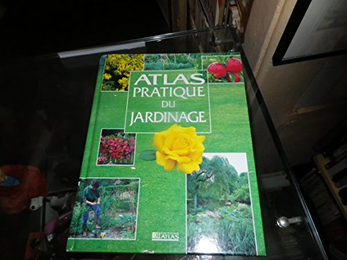 Atlas pratique du jardinage