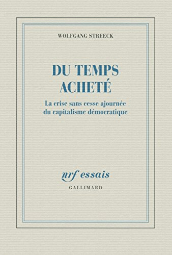Du temps acheté : la crise sans cesse ajournée du capitalisme démocratique