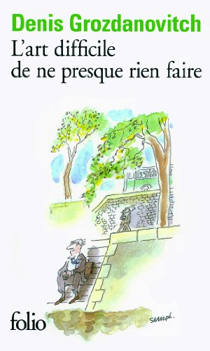 L'art difficile de ne presque rien faire