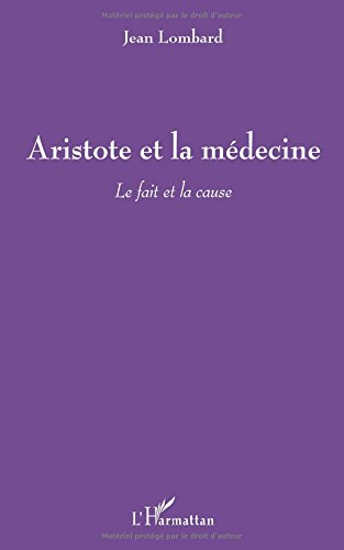 Aristote et la médecine : le fait et la cause