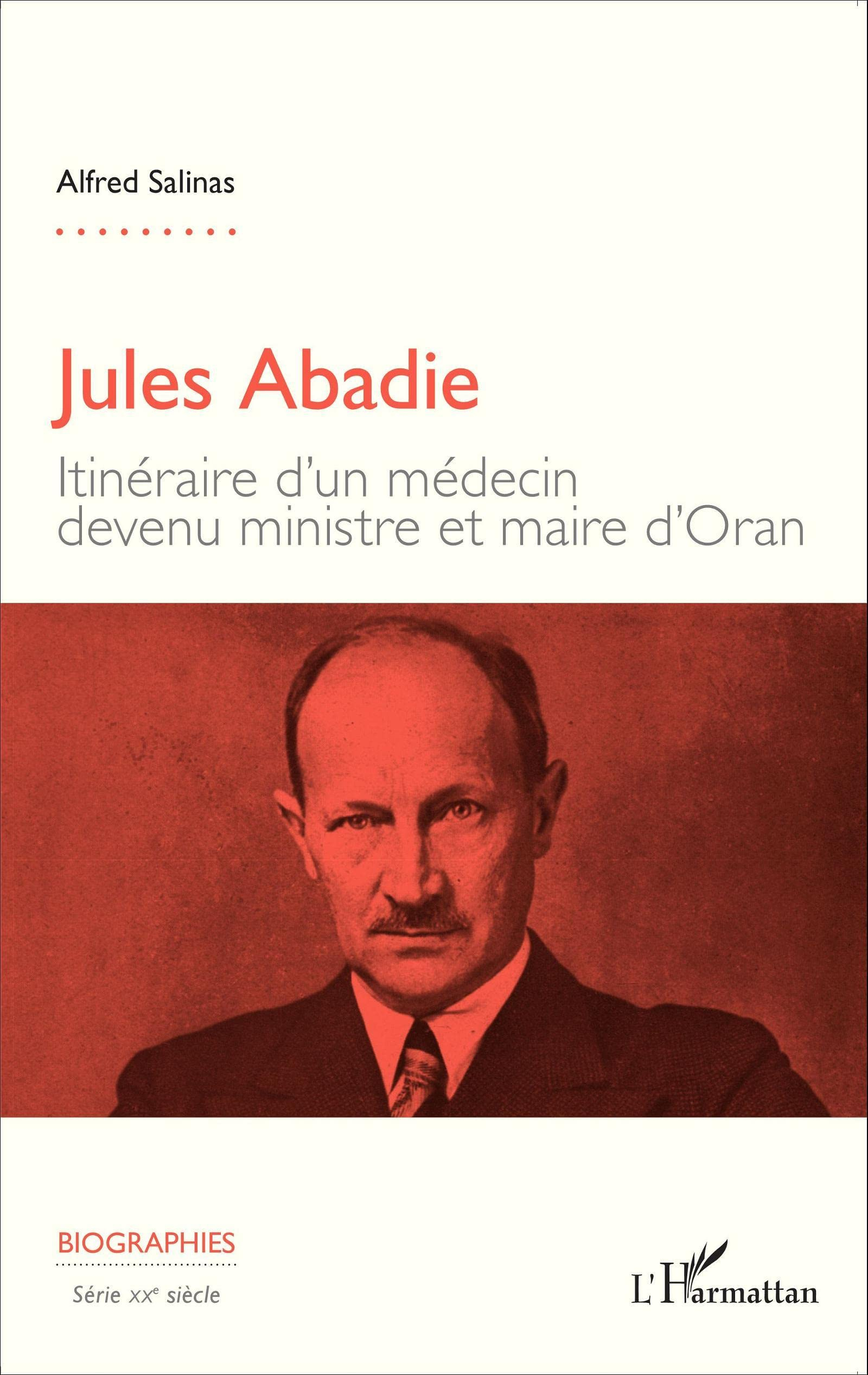 Jules Abadie : itinéraire d'un médecin devenu ministre et maire d'Oran