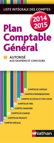 Plan comptable général 2014-2015 : liste intégrale des comptes : autorisé aux examens et concours