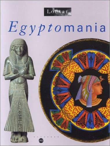 Egyptomania : l'Egypte dans l'art occidental, 1730-1930