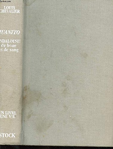 Juanito : Andalousie de boue et de sang