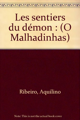 Les sentiers du démon. O Malhadinhas