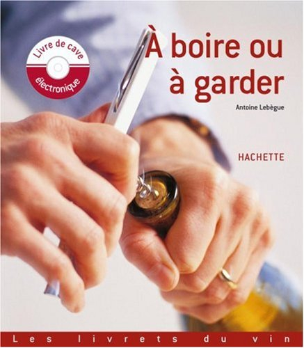 A boire ou à garder