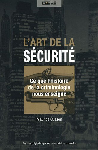 L'art de la sécurité : ce que l'histoire de la criminologie nous enseigne